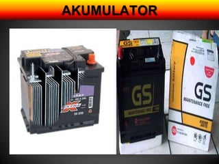 AKUMULATOR
 