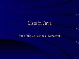 Lists in Java Part of the Collections Framework 