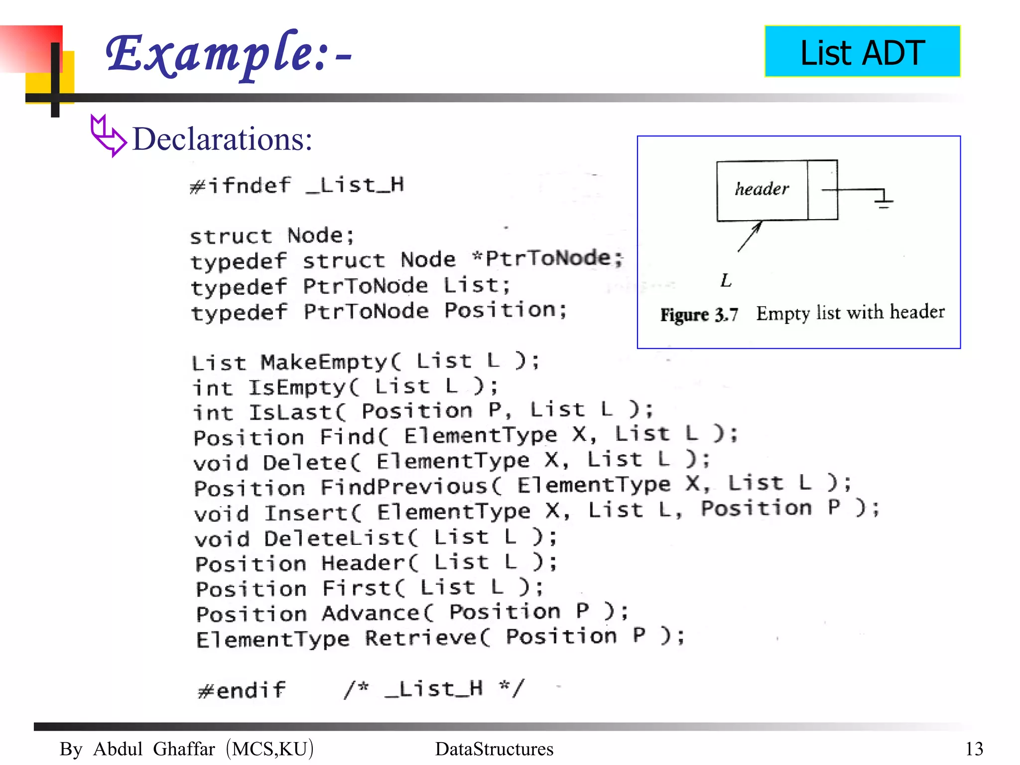 Example:- Declarations: List ADT 