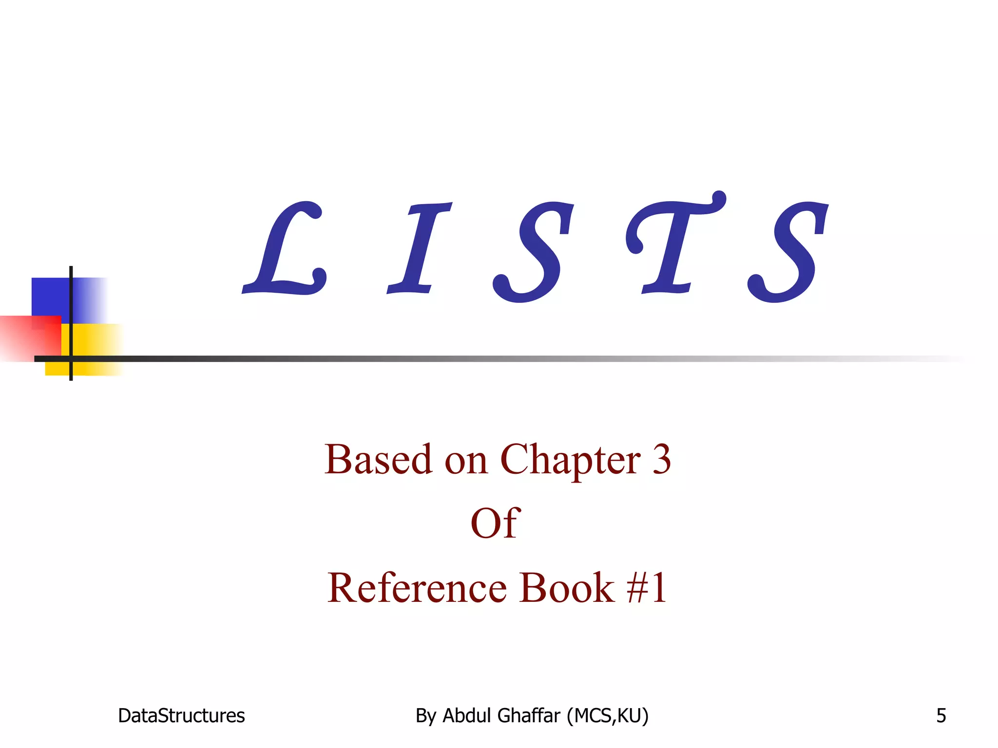 L I S T S Based on Chapter 3 Of  Reference Book #1 