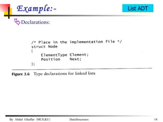 Example:- Declarations: List ADT 