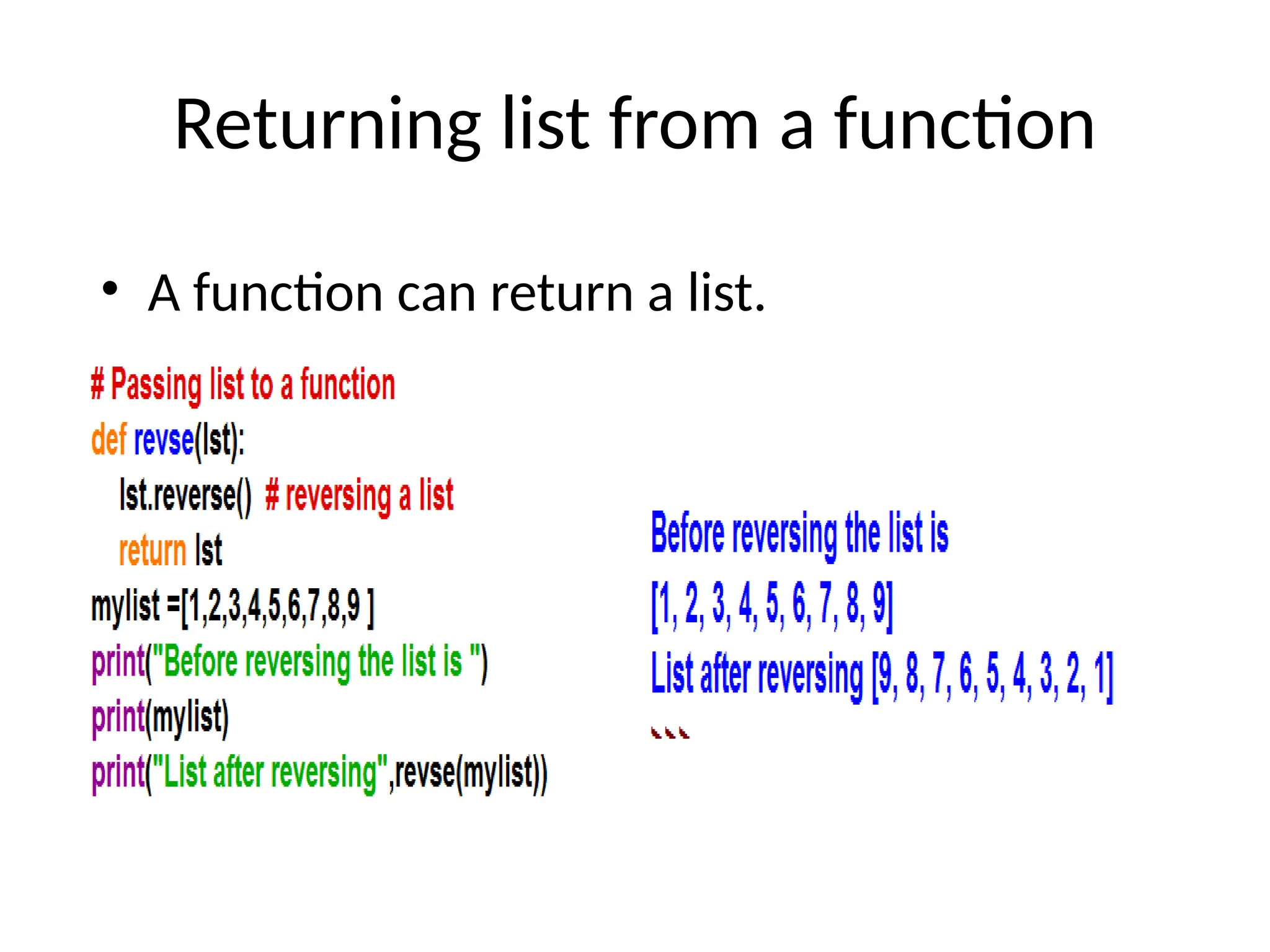 Returning list from a function
• A function can return a list.
 