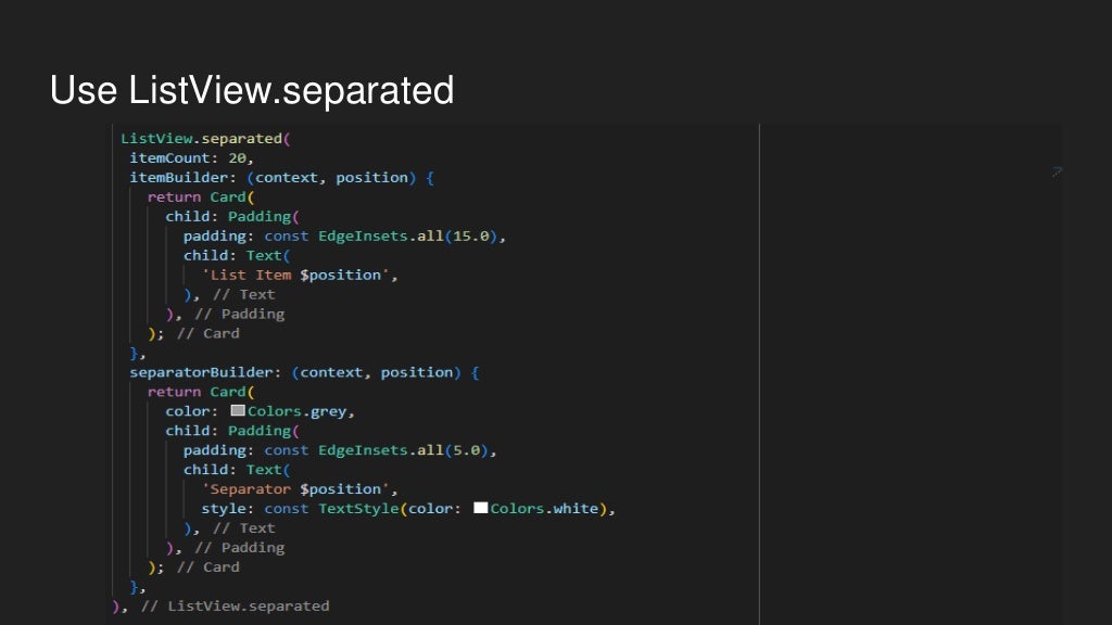 Use ListView.separated
 