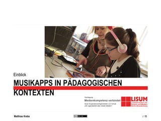 Matthias Krebs
Versuch einer Kategorisierung
Musikapps zum Musikhören, Teilen und zum Zeitvertreib
• Player-Apps / Radios
...