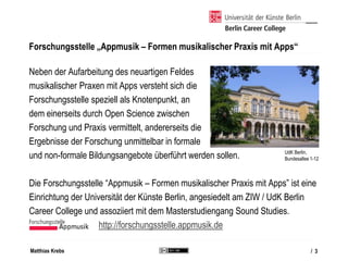 Matthias Krebs
Kurzvorstellung
Matthias Krebs
Appmusiker, Dipl. Musik- und Medienpädagoge,
Opernsänger und Physiker
Wissen...