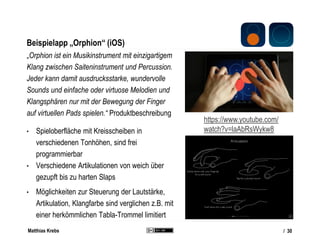Matthias Krebs
Musikapps: Das neuartige digitale Instrument?
Entwicklungen durch Digitalisierung
• Digitalisierung des Kla...