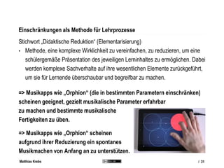 Matthias Krebs
Musikapps: Das neuartige digitale Instrument?
Aber:
• Weiterentwicklung nicht erst Phänomen des (digitalen)...
