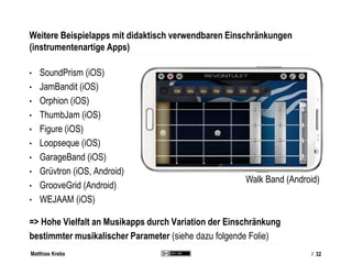 Matthias Krebs
Musikmachen mit Apps unterliegt spezifischen Beschränkungen
1. Technische Beschränkungen der mobilen Digita...