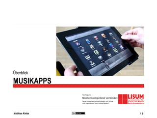 Matthias Krebs
Professionelle Musikprojekte mit Musikapps
/ 5
Im DigiEnsemble Berlin verwandeln junge
Musiker Smartphones ...