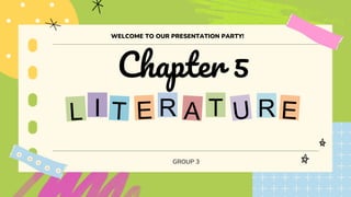 Chapter 5
GROUP 3
WELCOME TO OUR PRESENTATION PARTY!
I R T R
 