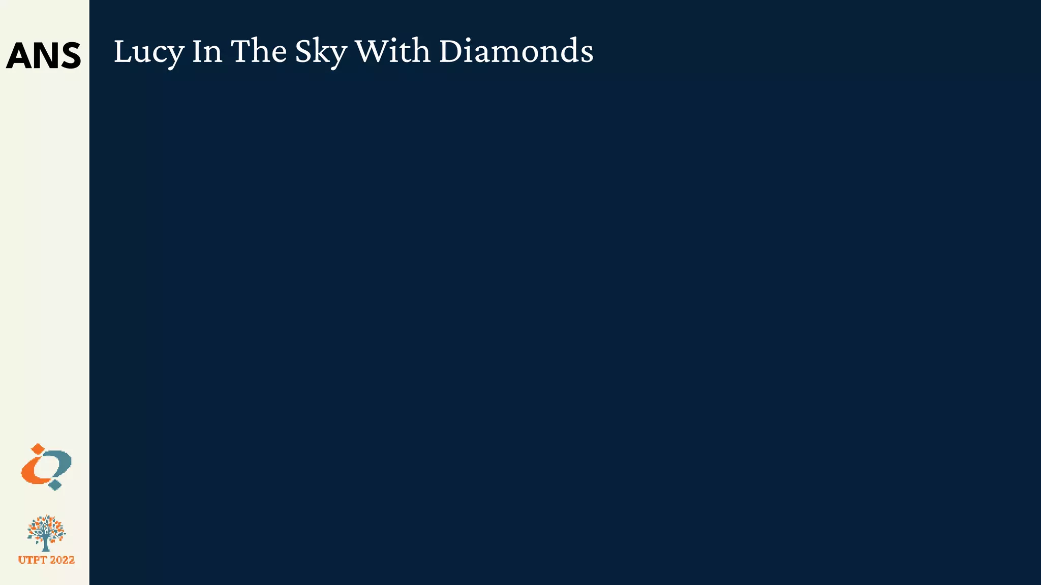 ANS Lucy In The Sky With Diamonds
 