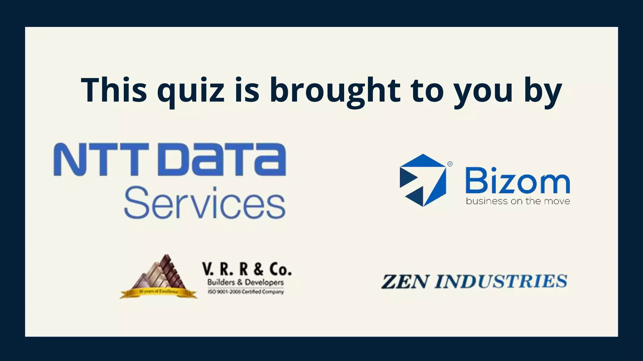 This quiz is brought to you by
 