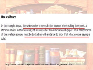 http://www.unc.edu/depts/wcweb/handouts/literature_review.html 