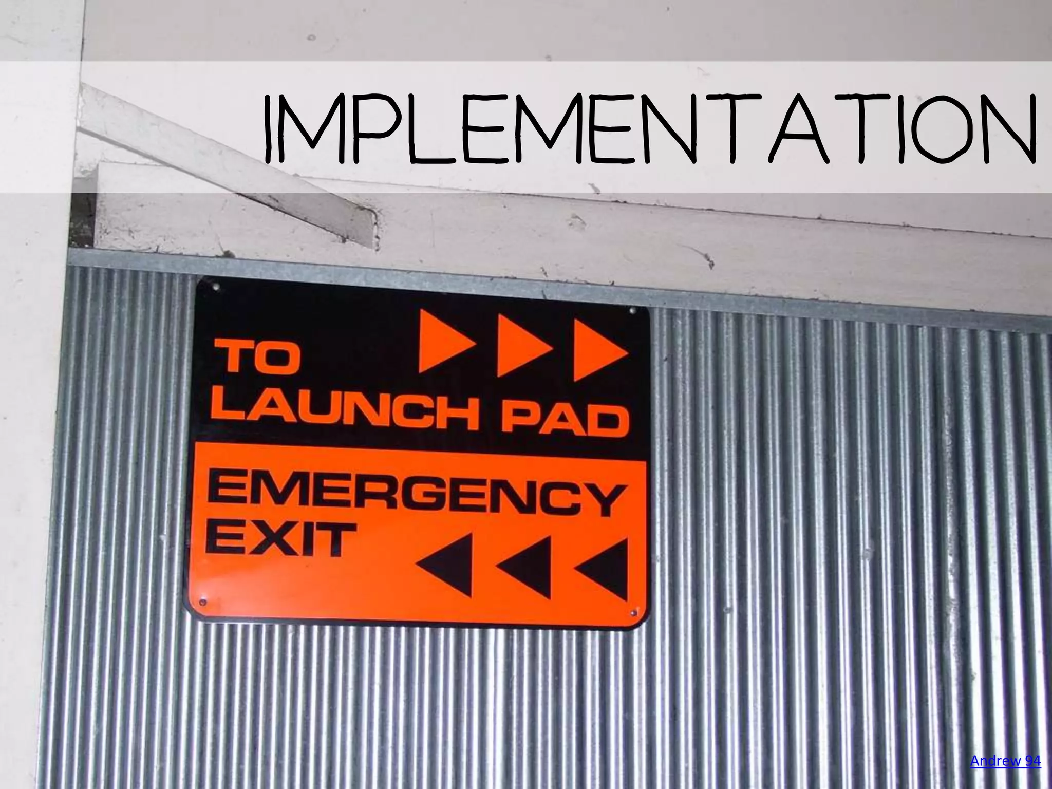 implementation




            Andrew 94
 