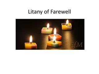 Litany of Farewell
 