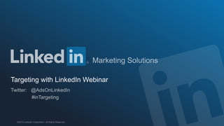 Targeting with LinkedIn Webinar
 