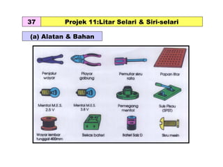 (a) Alatan & Bahan 37 Projek 11:Litar Selari & Siri-selari 