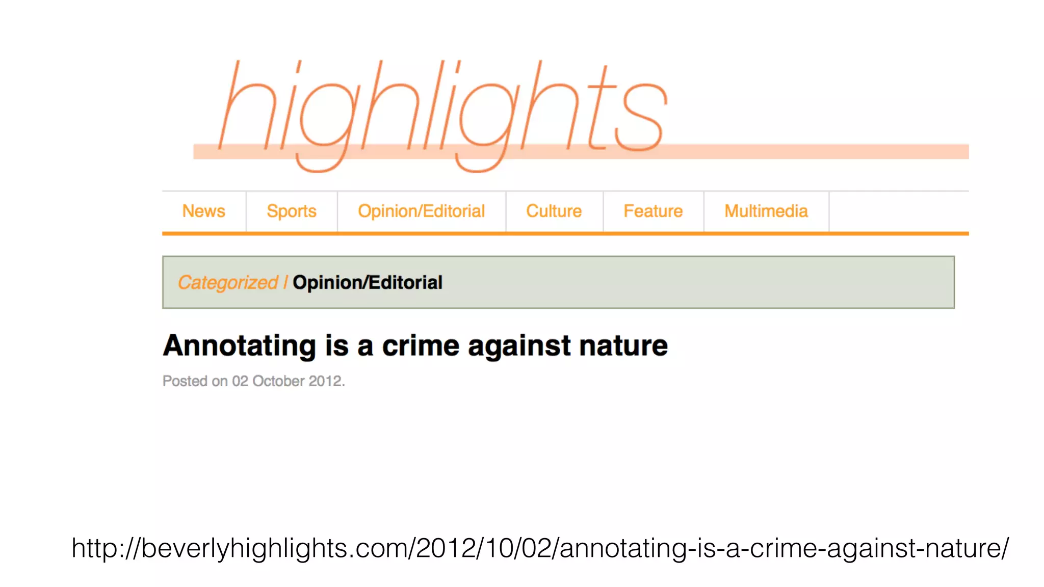http://beverlyhighlights.com/2012/10/02/annotating-is-a-crime-against-nature/
 
