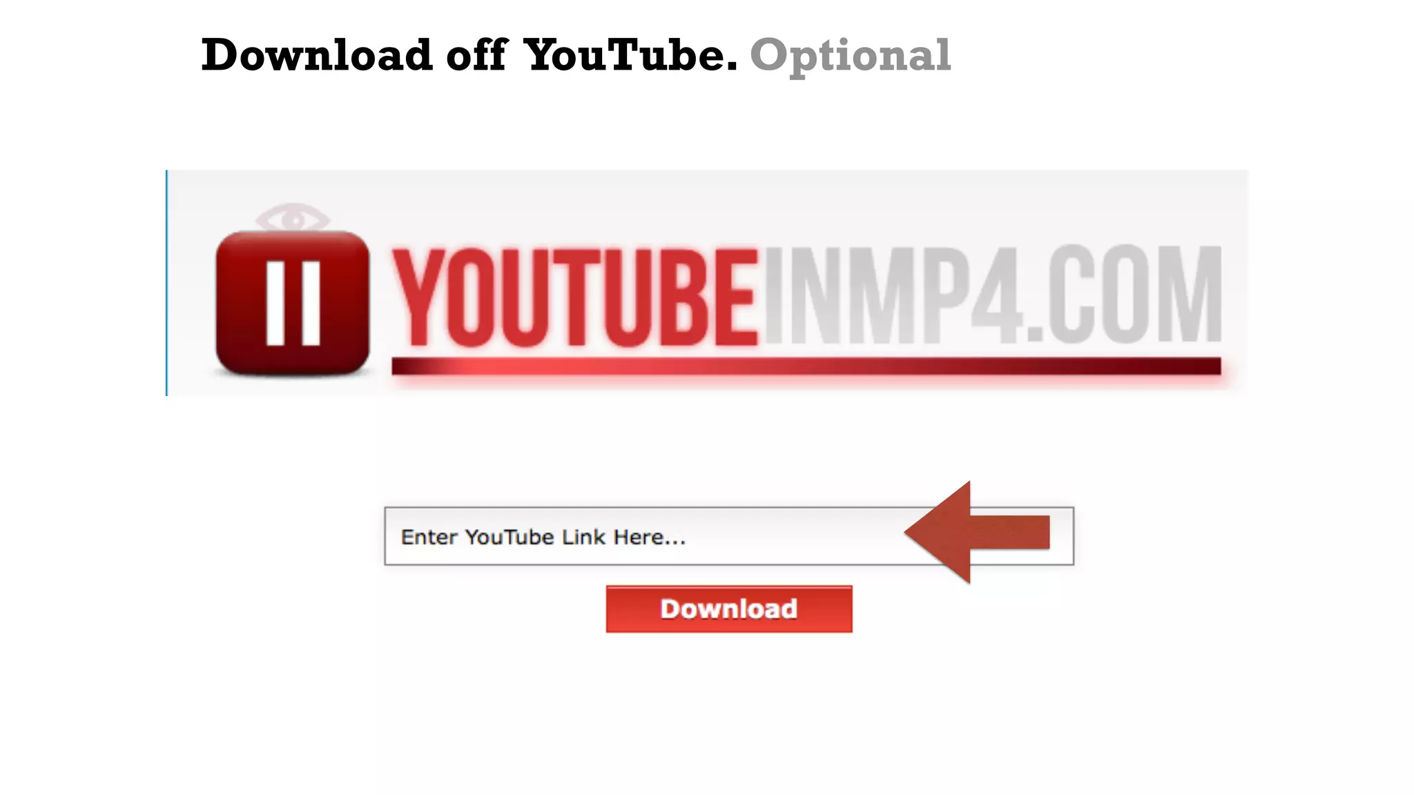 Download off YouTube. Optional
 