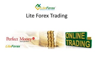 Lite Forex Trading
 