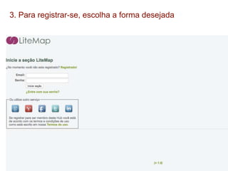 3. Para registrar-se, escolha a forma desejada
 