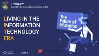 Living in the Information Technology Era
| WEEK 8
 