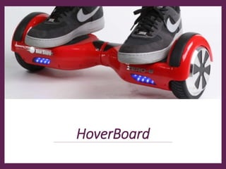 HoverBoard
 
