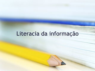 Literacia da informação 