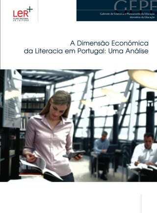 A Dimensão Económica
da Literacia em Portugal: Uma Análise
 