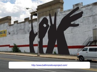 http://www.baltimoreloveproject.com/ 