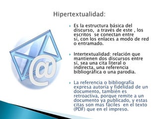 En la red establecemos contactos, se desarrollan relaciones interpersonales y, con el paso del tiempo, se crean pequeñas culturas, locales o particulares.