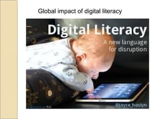 Global impact of digital literacy
 