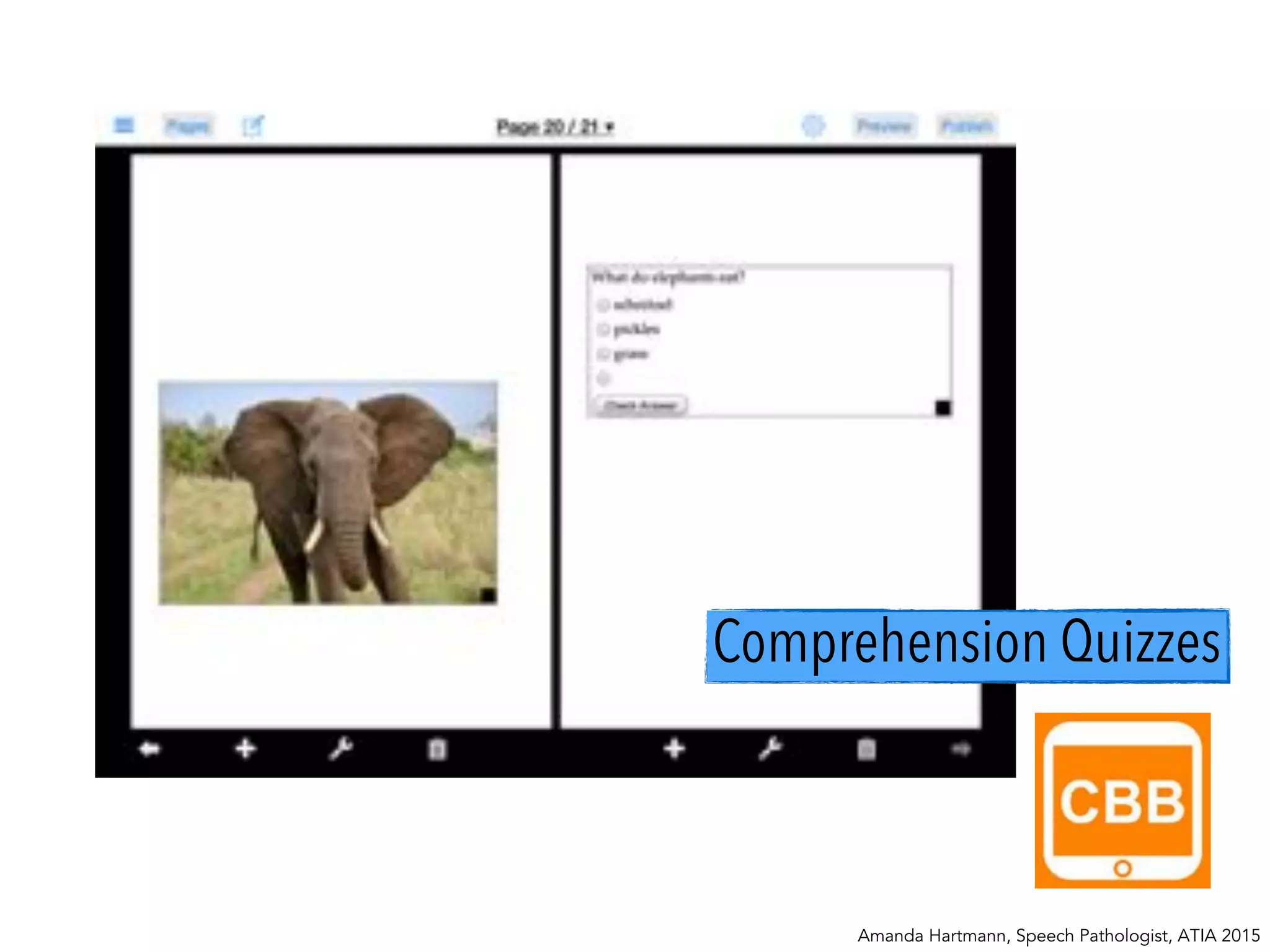 Amanda Hartmann, Speech Pathologist, ATIA 2015
Comprehension Quizzes
 