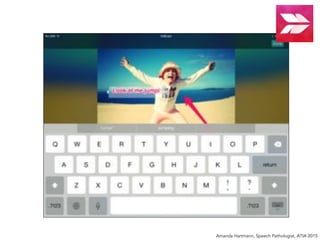 Amanda Hartmann, Speech Pathologist, ATIA 2015
 