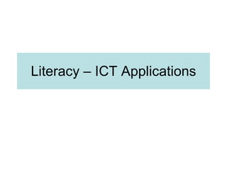 Literacy – ICT Applications 
