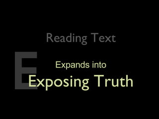 Reading Text E Expands into Exposing Truth Reading Text 
