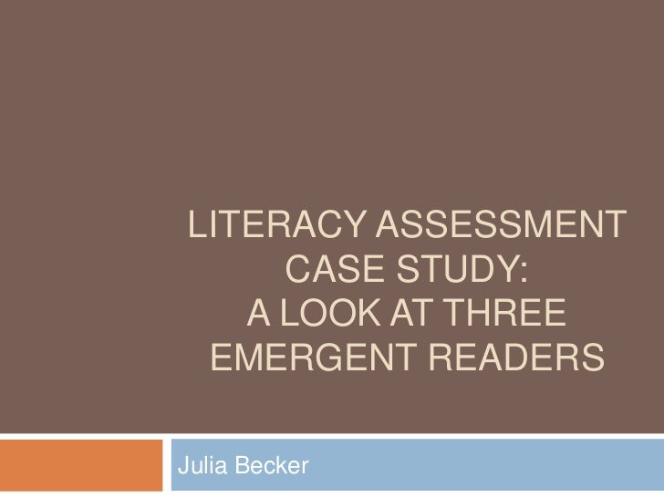 Literacy Assessment Case Study