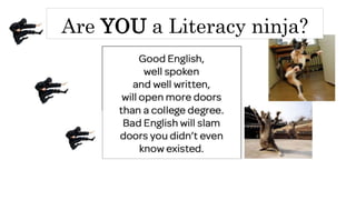 Are YOU a Literacy ninja?
 