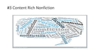 #3 Content Rich Nonfiction 
 