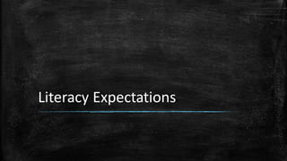 Literacy Expectations
 