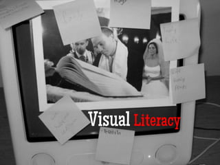 Visual Literacy
 