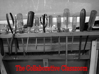 The Collaborative Classroom
 