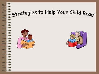 Strategies to Help Your Child Read 