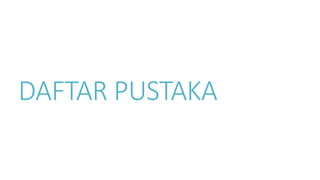 DAFTAR PUSTAKA
 