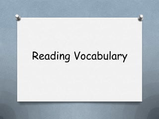 Reading Vocabulary
 