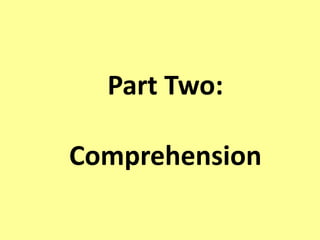 Part Two:

Comprehension
 
