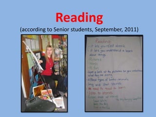 Reading
(according to Senior students, September, 2011)
 