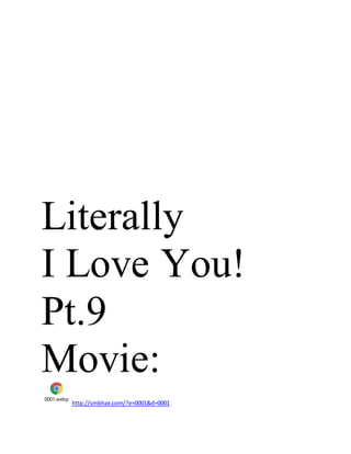 Literally
I Love You!
Pt.9
Movie:
0001.webp
http://smbhax.com/?e=0001&d=0001
 