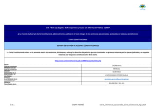 Art. 7 de la Ley Orgánica de Transparencia y Acceso a la Información Pública - LOTAIP
p) La Función Judicial y la Corte Constitucional, adicionalmente, publicarán el texto íntegro de las sentencias ejecutoriadas, producidas en todas sus jurisdicciones
CORTE CONSTITUCIONAL
SISTEMA DE GESTIÓN DE ACCIONES CONSTITUCIONALES
La Corte Constitucional enlaza en la presente matriz las sentencias, dictámenes, autos y los derechos de petición que son tramitados en primera instancia por los jueces judiciales y en segunda
instancia por los jueces constitucionales de la Corte.
http://casos.corteconstitucional.gob.ec:8080/busqueda/index.php
FECHA
ACTUALIZACIÓN DE
(31/08/2015)
PERIODICIDAD DE
ACTUALIZACIÓN DE
MENSUAL
UNIDAD
POSEEDORA DE LA
SECRETARIA
RESPONSABLE DE
LA UNIDAD
LESLY JOHANNA ESTEVEZ OLLALLA
CORREO
ELECTRÓNICO DEL O
LA RESPONSABLE
secretaria.general@puembo.gob.ec
NÚMERO
TELEFÓNICO DEL O
(02) 393 252 / 391 415
1 de 1 GADPR- PUEMBO Literal_p-Sentencias_ejecutoriadas_Corte_Constitucional_Ago_2016
 