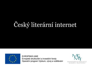 Český literární internet
Český literární internet
 
